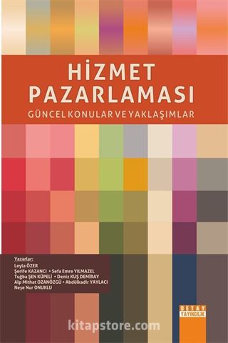 Hizmet Pazarlaması Güncel Konular ve Yaklaşımlar