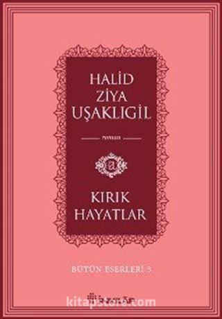 Kırık Hayatlar / Bütün Eserleri 3