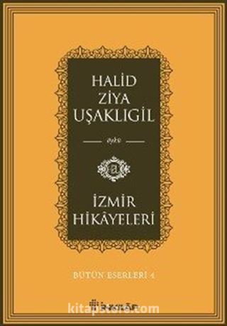 İzmir Hikayeleri / Bütün Eserleri 4