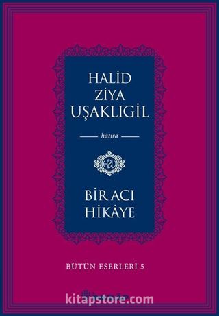 Bir Acı Hikaye / Bütün Eserleri 5