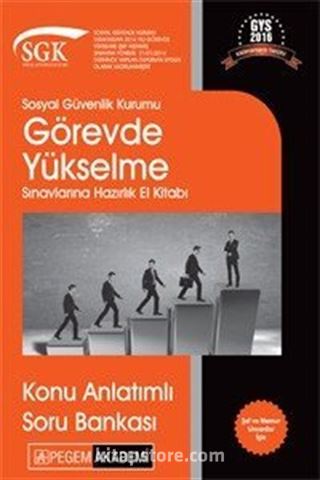 2016 Sosyal Güvenlik Kurumu Görevde Yükselme Sınavlarına Hazırlık Konu Anlatımlı Soru Bankası