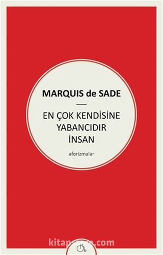 En Çok Kendisine Yabancıdır İnsan