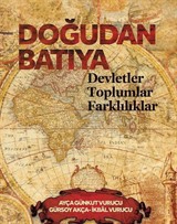 Doğudan Batıya Devletler Toplumlar Farklılıklar