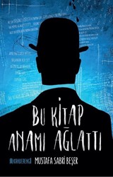 Bu Kitap Anamı Ağlattı