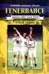 Fenerbahçe/Futbolda Yaşayan Efsane-Doksan Dört Yıllık Öykü