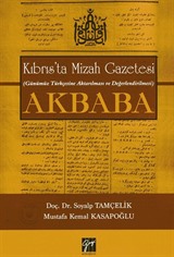 Akbaba - Kıbrıs'ta Mizah Gazetesi (Günümüz Türkçesine Aktarılması ve Değerlendirilmesi)