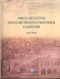 Osmanlı Devleti'nde Almanların Protestan Misyonerlik Faaliyetleri