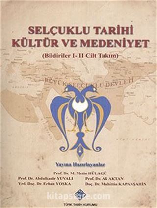 Selçuklu Tarihi Kültür ve Medeniyet (Bildiriler I-II Cilt Takım)