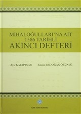 Mihaloğulları'na Ait 1586 Tarihli Akıncı Defteri (Ciltli)