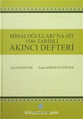 Mihaloğulları'na Ait 1586 Tarihli Akıncı Defteri (Ciltli)