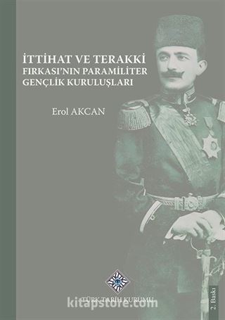 İttihat ve Terakki Fırkasının Paramiliter Gençlik Kuruluşları