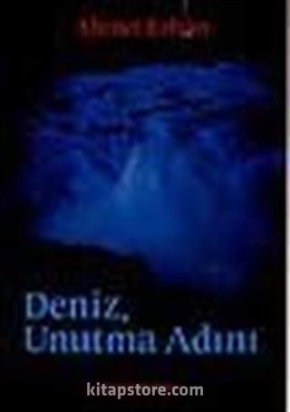 Deniz, Unutma Adını