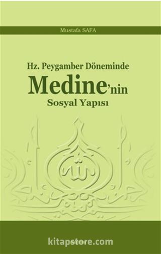 Hz. Peygamber Döneminde Medine'nin Sosyal Yapısı