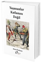 Yaşananlar Katlanası Değil