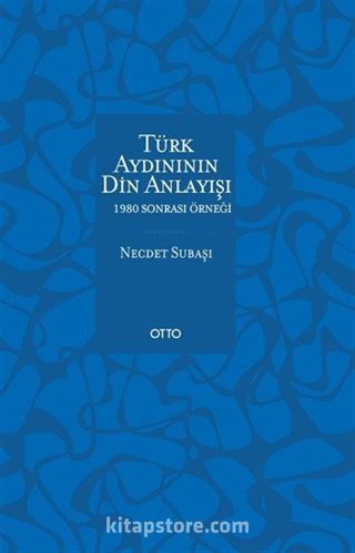 Türk Aydınının Din Anlayışı