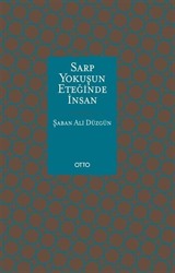 Sarp Yokuşun Eteğinde İnsan (Ciltli)