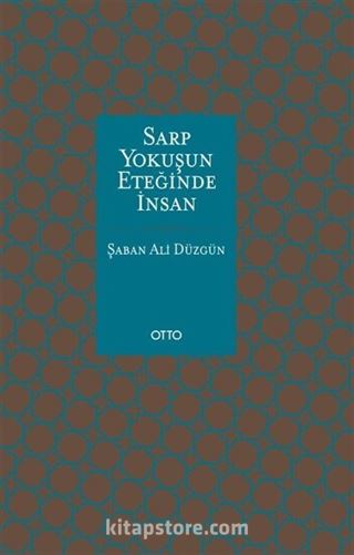 Sarp Yokuşun Eteğinde İnsan (Ciltli)