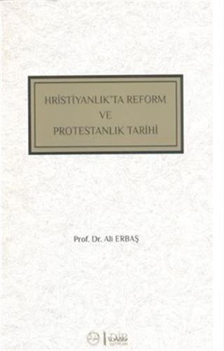 Hristiyanlıkta Reform ve Protestanlık Tarihi