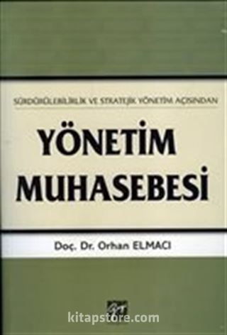 Sürdürülebilirlik ve Stratejik Yönetim Açısından Yönetim Muhasebesi