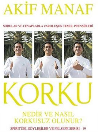 Korku Nedir ve Nasıl Korkusuz Olunur ?