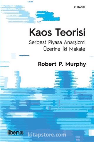 Kaos Teorisi - Serbest Piyasa Anarşizmi Üzerine İki Makale