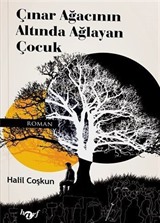 Çınar Ağacının Altında Ağlayan Çocuk