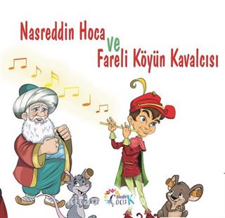 Nasreddin Hoca ve Fareli Köyün Kavalcısı