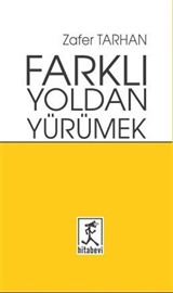 Farklı Yoldan Yürümek