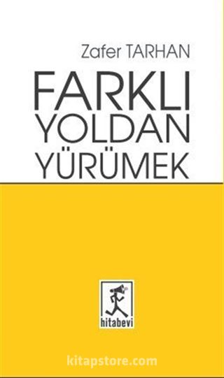 Farklı Yoldan Yürümek