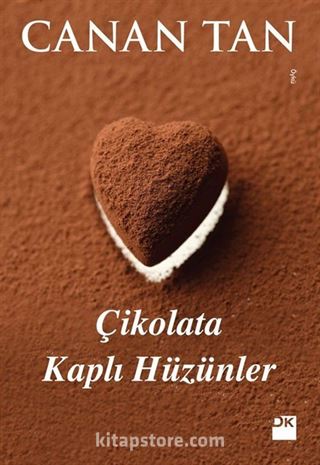 Çikolata Kaplı Hüzünler