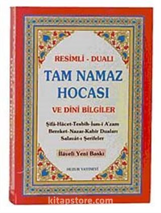 Tam Namaz Hocası ve Dini Bilgiler (Resimli Dualı) (2.hm)