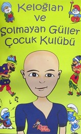 Keloğlan ve Solmayan Güller Çocuk Kulübü