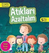 Atıkları Azaltalım / Dünyamızı Koruyalım