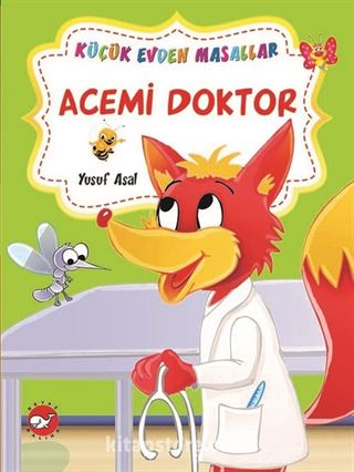 Acemi Doktor - Ağaç Kurdu / Küçük Evden Masallar