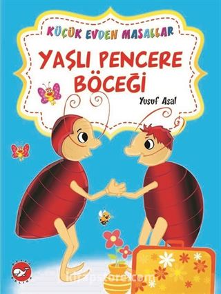 Yaşlı Pencere Böceği - Yılancı Cüce / Küçük Evden Masallar