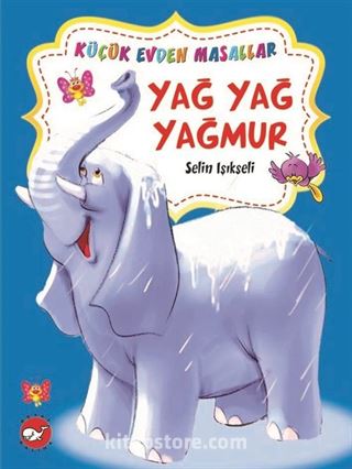 Yağ Yağ Yağmur - Yaramaz Kırmızı Biberler / Küçük Evden Masallar