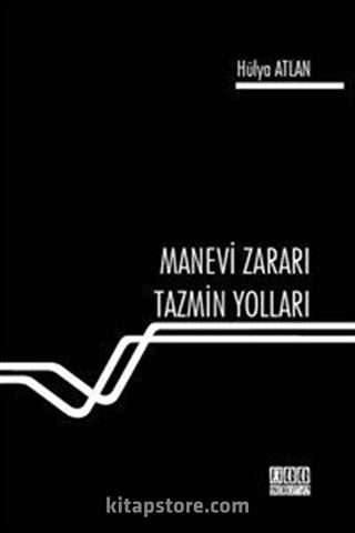 Manevi Zararı Tazmin Yolları