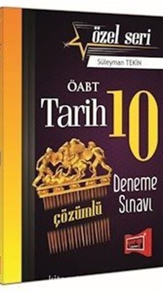 2016 ÖABT Tarih Öğretmenliği Özel Seri Çözümlü 10 Deneme Sınavı