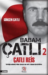 Çatlı Reis / Babam Çatlı 2