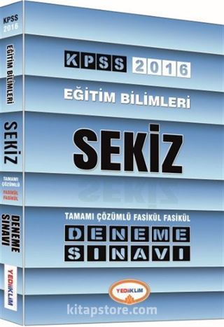 2016 KPSS Eğitim Bilimleri Sekiz Tamamı Çözümlü Fasikül Fasikül Deneme Sınavı