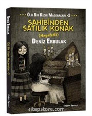 Sahibinden Satılık Konak / Ölü Bir Kızın Maceraları 3