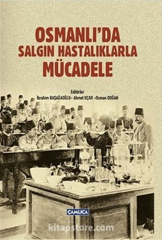 Osmanlı'da Salgın Hastalıklarla Mücadele