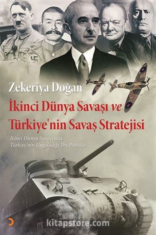 İkinci Dünya Savaşı ve Türkiye'nin Savaş Stratejisi