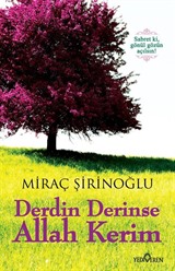 Derdin Derinse Allah Kerim