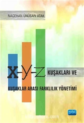 X, Y, Z Kuşakları ve Kuşaklar Arası Farklılık Yönetimi