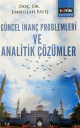 Güncel İnanç Problemleri ve Analitik Çözümler