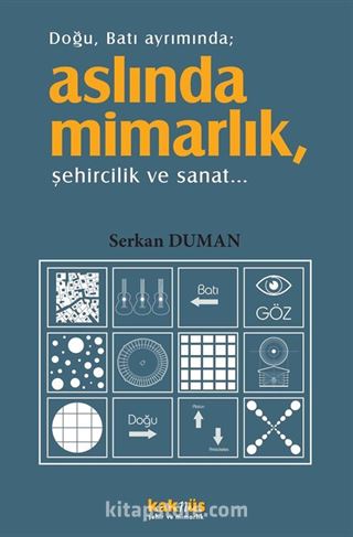 Doğu, Batı Ayrımında Aslında Mimarlık, Şehircilik ve Sanat...