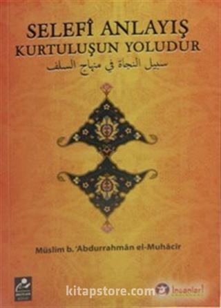 Selefi Anlayış Kurtuluşun Yoludur