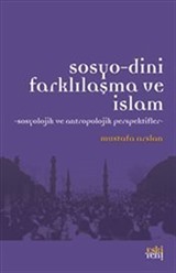 Sosyo-Dini Farklılaşma ve İslam