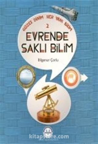 Evrende Saklı Bilim / Güzel Dinim Her Yanı Bilim 2